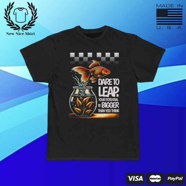 Dare To Leap T-Shirt