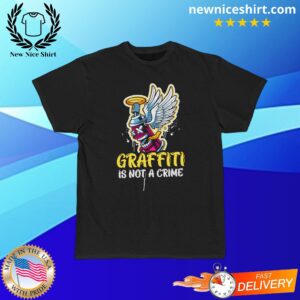 Graffiti Is Not Crime With Spay Can Character Short-Sleeved T-Shirt - LATEST TRENDING CLOTHING