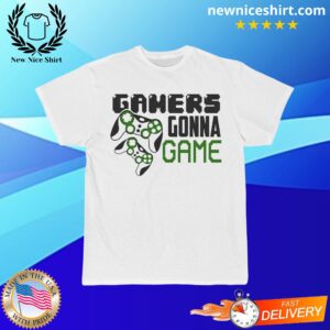 Gamers Gonna Game T-Shirt