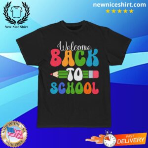 Welcome Back To School T-Shirt